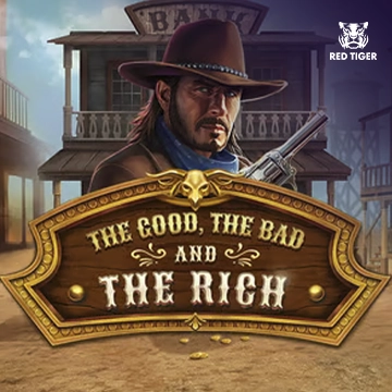 The Good, The Bad and The Rich - SPONSOR777