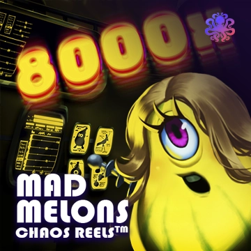 Mad Melons Chaos Reels - SPONSOR777