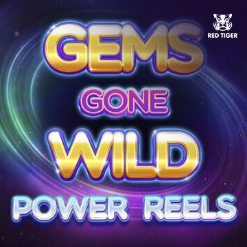 Gems Gone Wild Power Reels - SPONSOR777